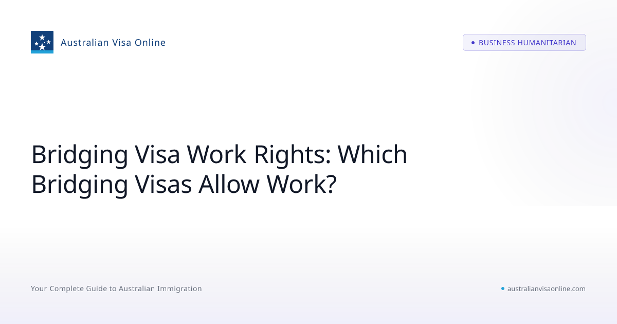 Bridging Visa Work Rights Guide | Australian Visa Online