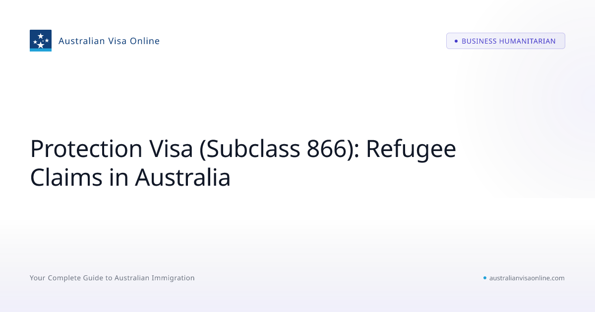 Protection Visa Subclass 866 Refugee Guide