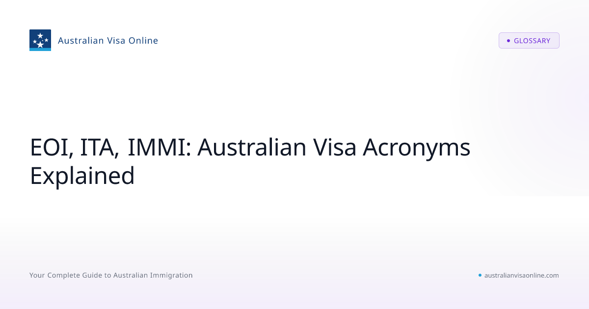 EOI, ITA, IMMI: Australian Visa Acronyms Explained