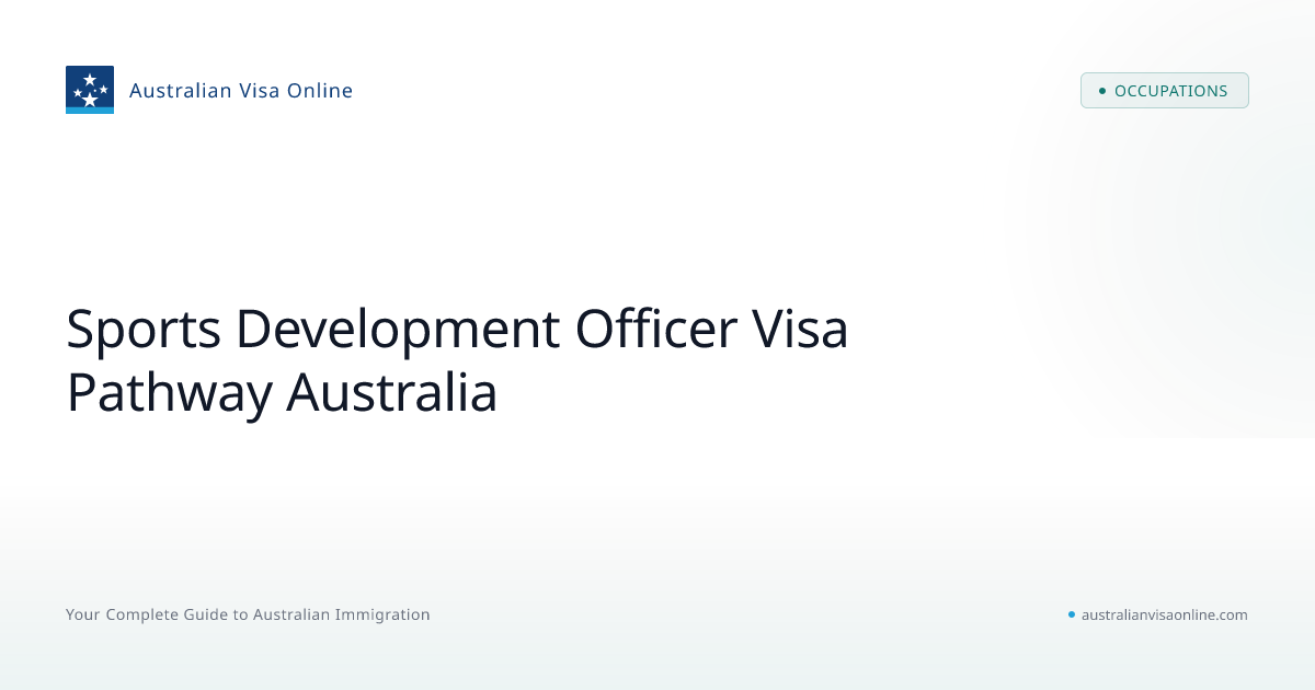Sports Development Officer Visa Pathway Australia 2026 — ANZSCO 452321 ...