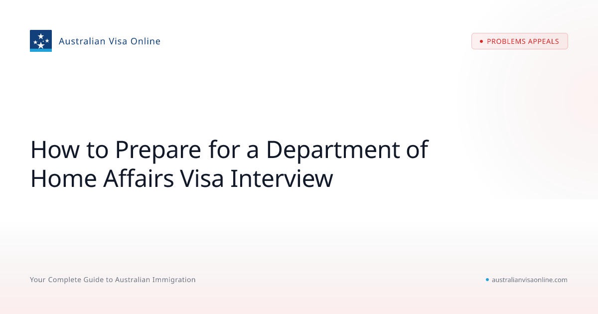 How to Prepare for a Department of Home Affairs Visa Interview